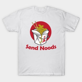 Send Noods - Funny Chinese Noodle Lover Gift T-Shirt